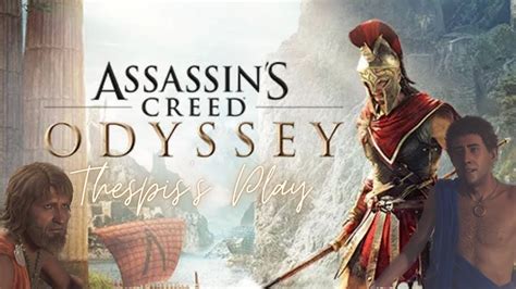 assassin's creed odyssey thespis play.